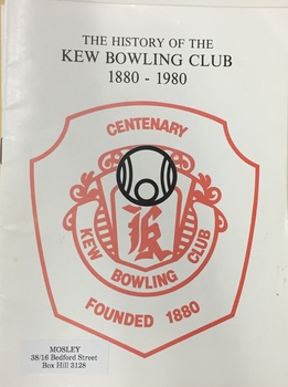The History of the Kew Bowling Club 1880-1980 / by H.V. Nixon