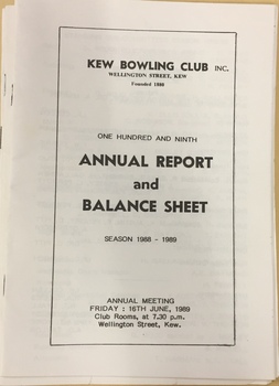 Kew Bowling Club One Hundred & Ninth Annual Report and Balance Sheet, Season 1988-9