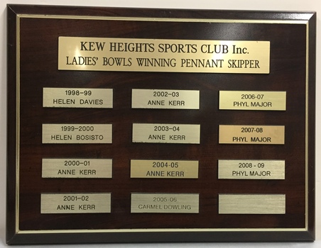 Kew Heights Sports Club Inc Ladies' Bowls Winning Pennant Skipper 1998-2009