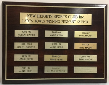 Kew Heights Sports Club Inc Ladies' Bowls Winning Pennant Skipper 1998-2009