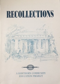 Recollections: A Hawthorn Community Education Project