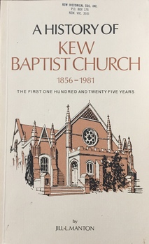 A History of Kew Baptist Church 1856-1981: The first one hundred and twenty-five years