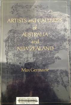 Artists and Galleries of Australia and New Zealand / [by] Max Germaine
