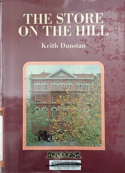 The Store on the Hill / [by] Keith Dunstan