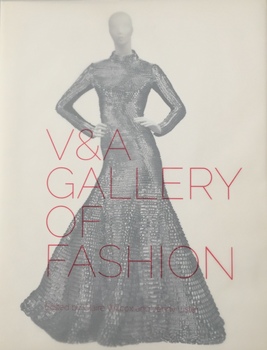 V&A Gallery of Fashion / [by] Wilcox and Lister (eds)
