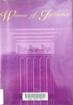 Women of influence : the first fifty years of women in the Liberal Party / Diane Sydenham with The Executive Committee of the Women's Section, Liberal Party of Australia, Victorian Division