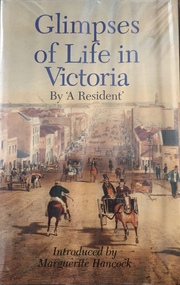Glimpses of Life in Victoria / [by] a 'Resident'
