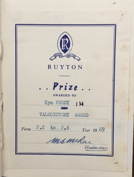 Prize plate: "Ruyton / Prize / awarded to Kym Purdy IH / Valedictory Award / Form P.2 to P.6 / Year 1969 / MS McRae Headmistress
