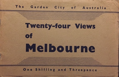 Twenty-four Views of Melbourne: the garden city of Australia