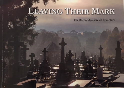 Book: Leaving Their Mark: the Boroondara (Kew) Cemetery