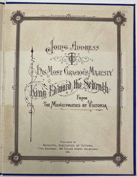 Title page - Joint Address to His Majesty King King Edward VII from the Municipalities of Victoria 1901