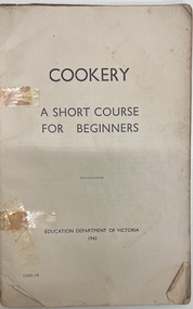Booklet, Education Department of Victoria, Cookery A Short Course For Beginners, 1942