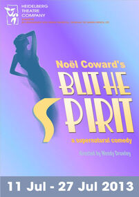 Program Photos Reviews Newsletter Poster Articles, Blithe Spirit by Noël Coward by arrangement with Origin Theatrical, on behalf of Samuel French Ltd directed by Wendy Drowley
