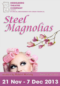 Program Photos Reviews Newsletter Poster, Steel Magnolias written by Robert Harling by special arrangement with Origin Theatrical directed by Brett Turner
