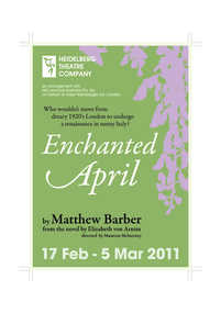 Program Photos Newsletter, Enchanted April by Matthew Barber from the novel by Elizabeth von Arnim by arrangement with Hal Leonard Australia Pty. Ltd. on behalf of Joseph Weinberger Ltd. London directed by Maureen McInerney