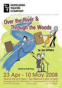 Program Photos Newsletter Poster Articles, Over the River and Through the Woods by Joe DiPietro by arrangement with Hal Leonard Australia Pty. Ltd. on behalf of Dramatists Play Service Inc. New York directed by Geoff Hickey