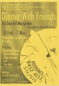 Program Photos Newsletter Poster Memorabilia, Dinner with friends by Donald Margulies by special arrangement with Hal Leonard Australia Pty. Ltd. on behalf of Dramatists Play Service Inc. New York directed by Brian Moroney