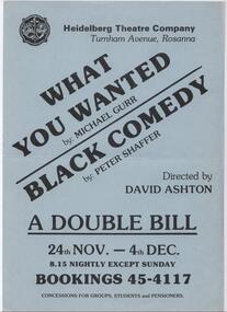 Program Review Newsletter Poster, Double Bill. What You Wanted by Michael Gurr and Black Comedy by Peter Shaffer directed by David Ashton