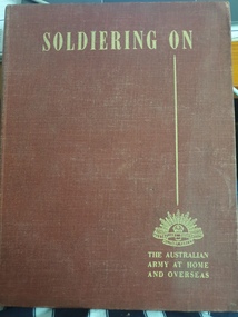 hard cover non-fiction book, Australian War Memorial, SOLDIERING ON, 1942