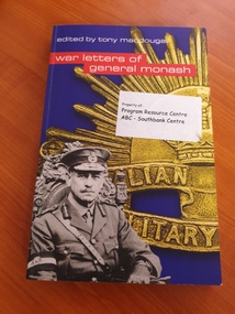 soft cover non-fiction book, Pan Macmillan (duffy & snellgrove), war letters of general monash, 2002
