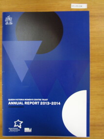 Annual Report, Queen Victoria Women's Centre Trust Annual Report 2013 - 2014, 2014