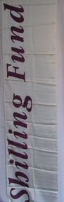 Banner, Shilling Fund Banner, c.1996