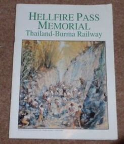 Book - "Hellfire Pass Memorial  Thailand-Burma Railway"