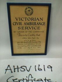 Certificate, Life Governor Victorian Civil Ambulance Service, William Waler Hughes Esq C.T.A. of Victoria, Victorian Civil Ambulance Service by Order of the Committee, 1954