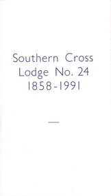 Booklet, History of Southern Cross Lodge 1958-1991