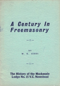 Book, A Century in Freemasonry - The History of the Mackenzie Lodge No 15 VC Newstead