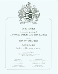 Programme, "CIVIC SERVICE to mark the granting of ARMORIAL ENSIGNS AND CITY BANNER to the CITY OF CAULFIELD", c. 1977