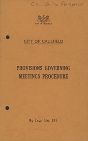 Booklet, Vern Morgan Print, "City of Caulfield Provisions Governing Meetings Procedure; By-Law No. 151"