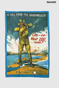 Tea Towel. Reproduction of a World War I poster titled 'A Call from the Dardanelles' featuring a uniformed soldier with the words 'Coo-ee-Won't YOU Come?'
