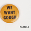We Want Gough.