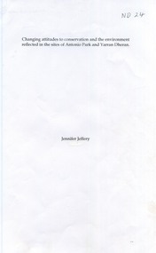 Book - Report, Changing attitudes to conservation and the environment reflected in the sites of Antonio Park and Yarran Dheran, 1997