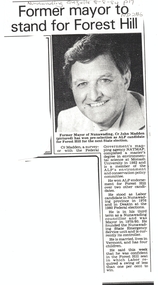 Article, Former Mayor to Stand for Forest Hill, 8/08/1984 12:00:00 AM