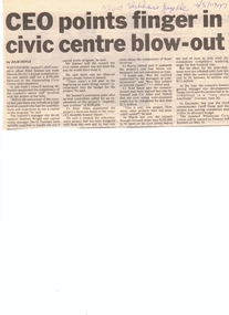 Article, CEO Points Finger In Civic Centre Blow-out, 14/05/1997 12:00:00 AM