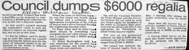 Whitehorse Council has decided not to proceed with the $6,000 regalia.