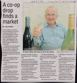 Gavan Oakley, ex Nunawading Councillor, has now started a co-operative making wine in the Yarra Valley.  He is launching his venture at Nunawading Market.