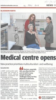 A new medical centre has opened at the NewHope Community Centre, 3 Springfield Road, Blackburn North