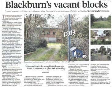 Physical description  Council receives complaints about derelict houses at 199-203 Canterbury Road, Blackburn,while the owner makes unsuccessful bids to develop.