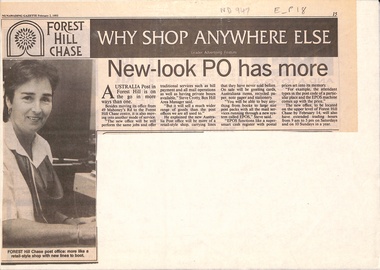  Australia Post has moved its office from 49 Mahoneys Road to Forest Hill Chase Shopping Centre. 