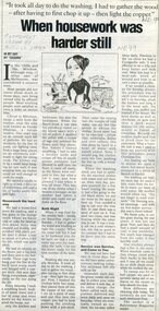 Newspaper, When housework was harder still, 1/08/1997 12:00:00 AM