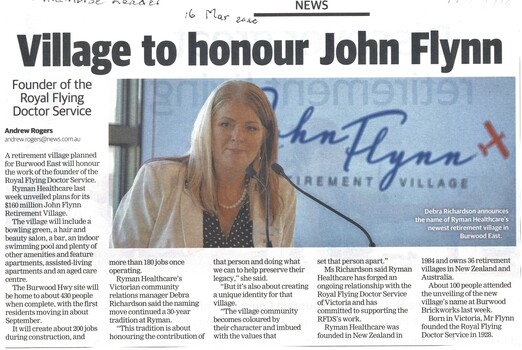A retirement village at the former brickworks in Burwood East has been named John Flynn in recognition of the founder of the Royal Flying Doctor Service.