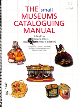 A4, 18 p Ring bound book.  A guide to cataloguing object, document and image collections. 3rd. Ed. Ilustrated