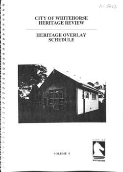 A4, 5p ring bound copy of City of Whitehorse Heritage Review Volume 4. Heritage Overlay Schedule