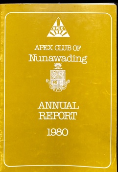 A collection of Annual Reports of the Nunawading Apex Club from 1965 - 2006