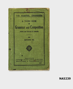 The Austral Grammars - a Third Book of Grammar and Composition studies and exercises in language for Grade VI.