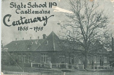 Book, Castlemaine State School 119 Centenary 1855-1955