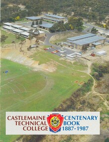 Book, Centenary Book - Castlemaine Technical College 1887-1987